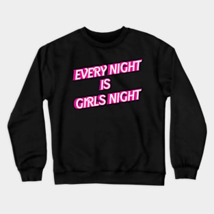 Every Night Is s Night Crewneck Sweatshirt